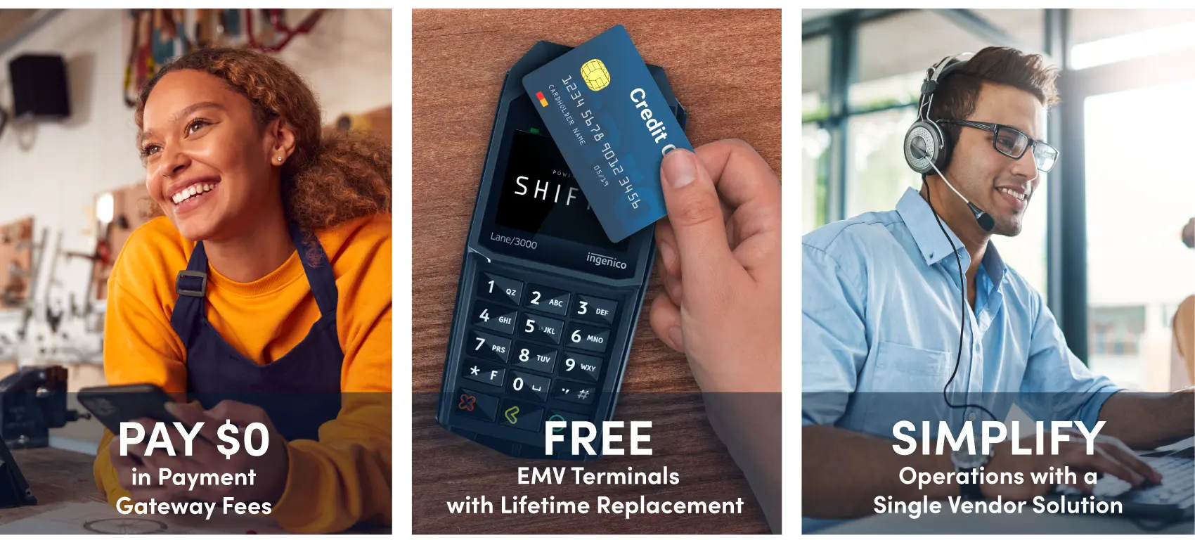 Pay $0 in Payment Gateway Fees, Free EMV Terminals, Simplify Operations