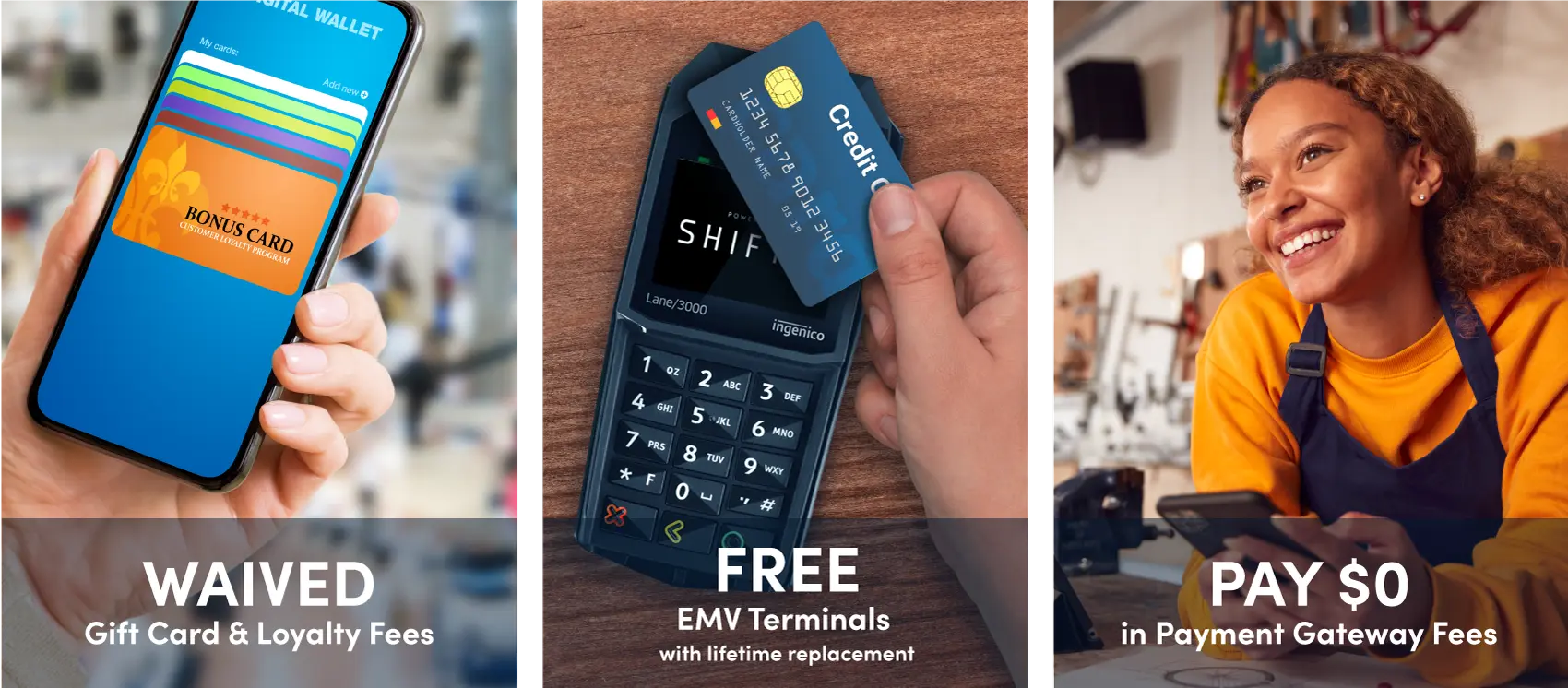 Waived Gift Card & Loyalty Fees, Free EMV Terminals with Lifetime Replacement, Pay $0 in Payment Gateway Fees