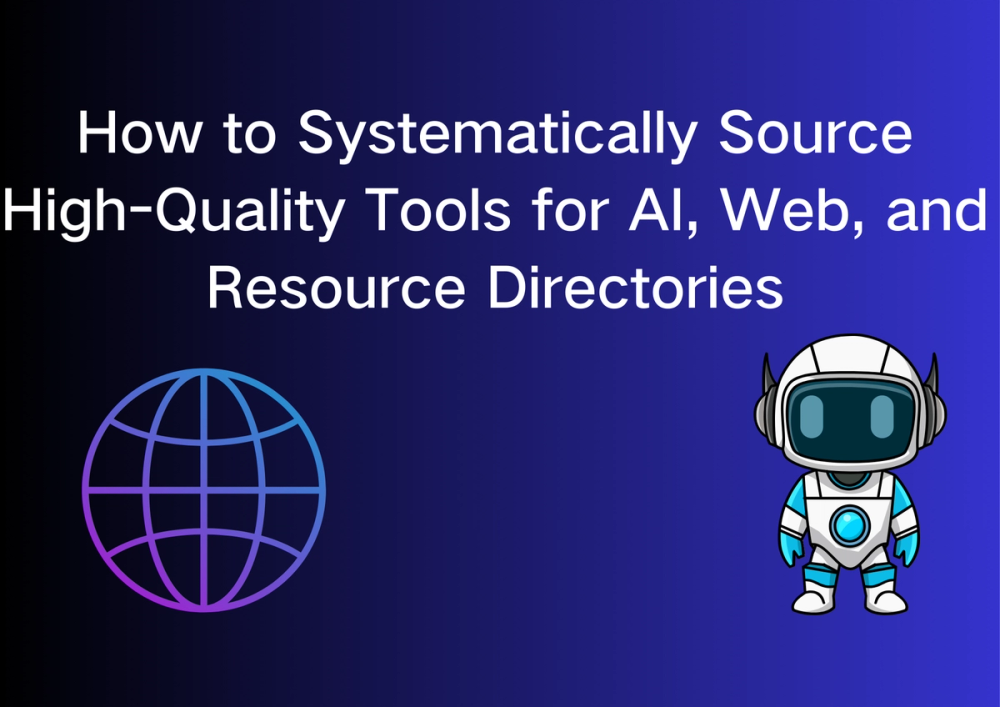 如何系统地为人工智能、网站和资源目录寻找高质量工具