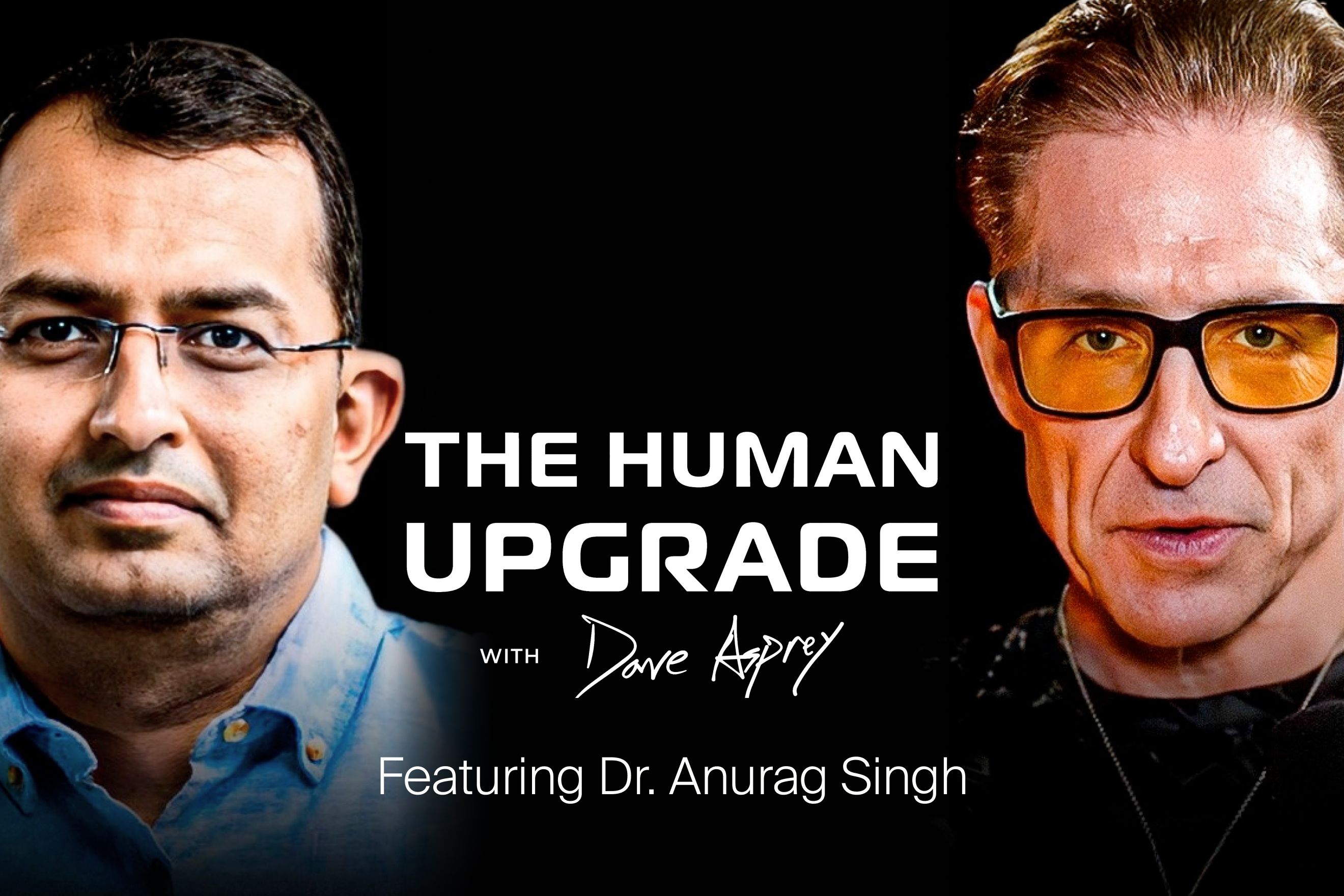 dr anurag singh and dave asprey