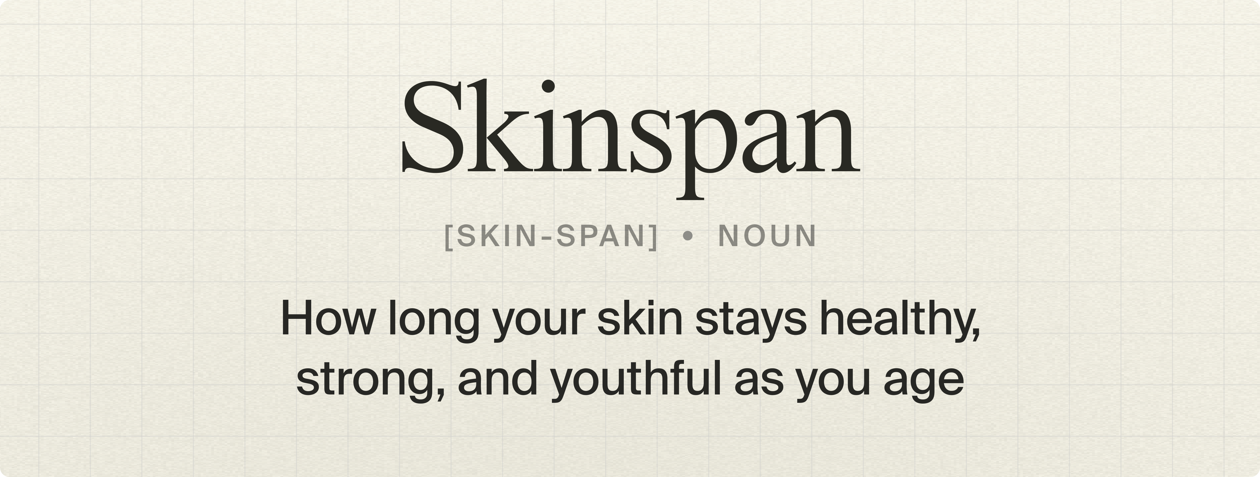 What is Skinspan and Skin Longevity?