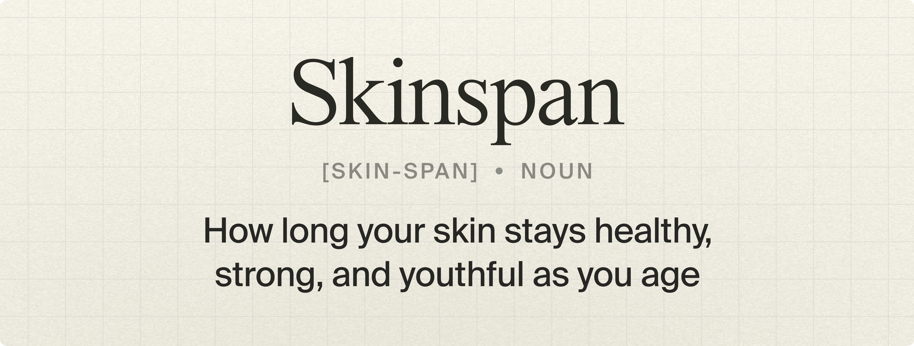 What is Skinspan and Skin Longevity?