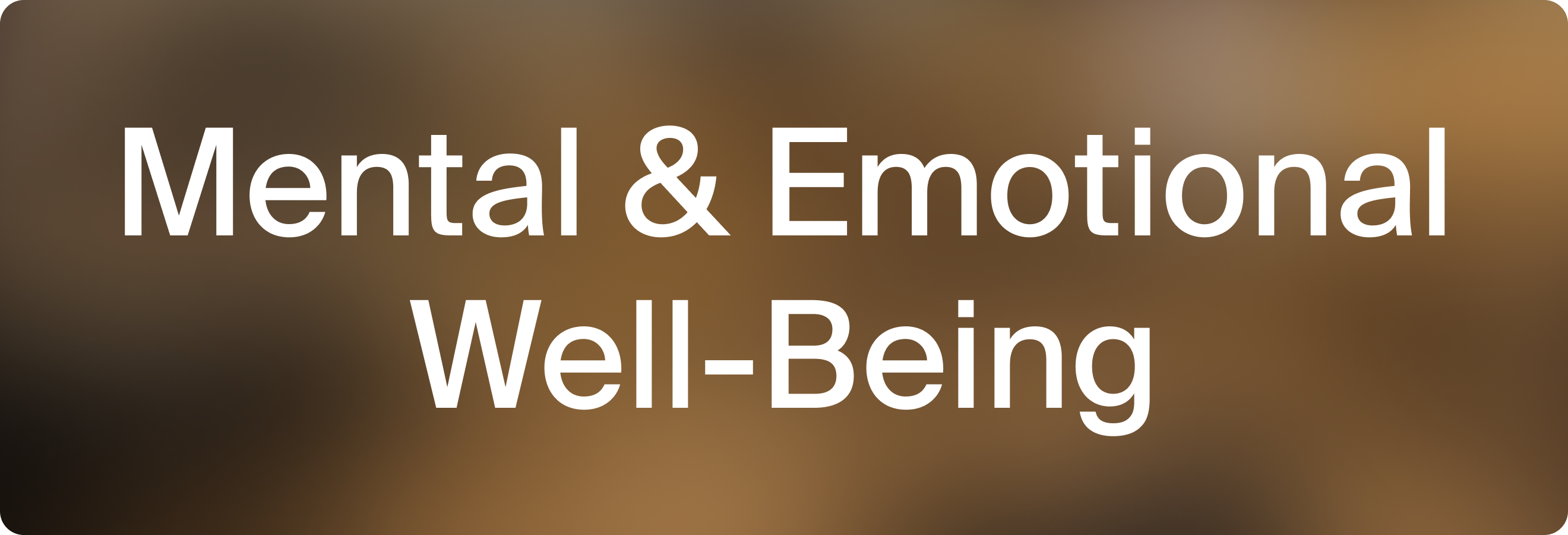 mental and emotional well-being