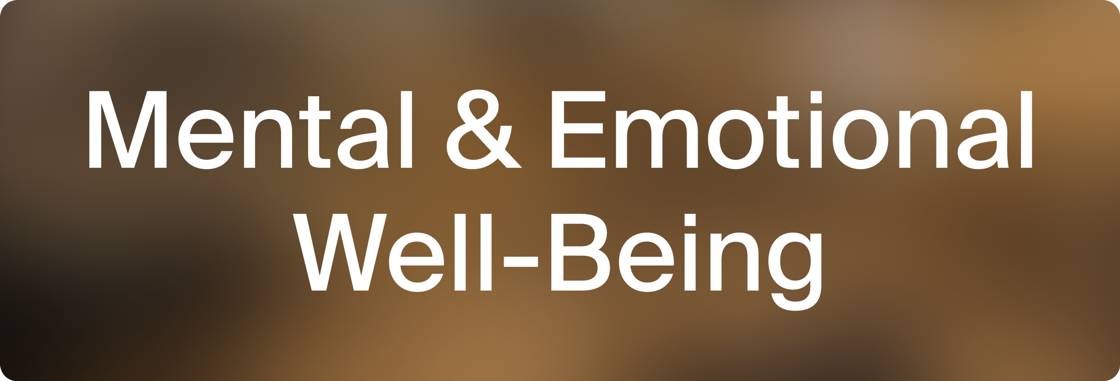 mental and emotional well-being