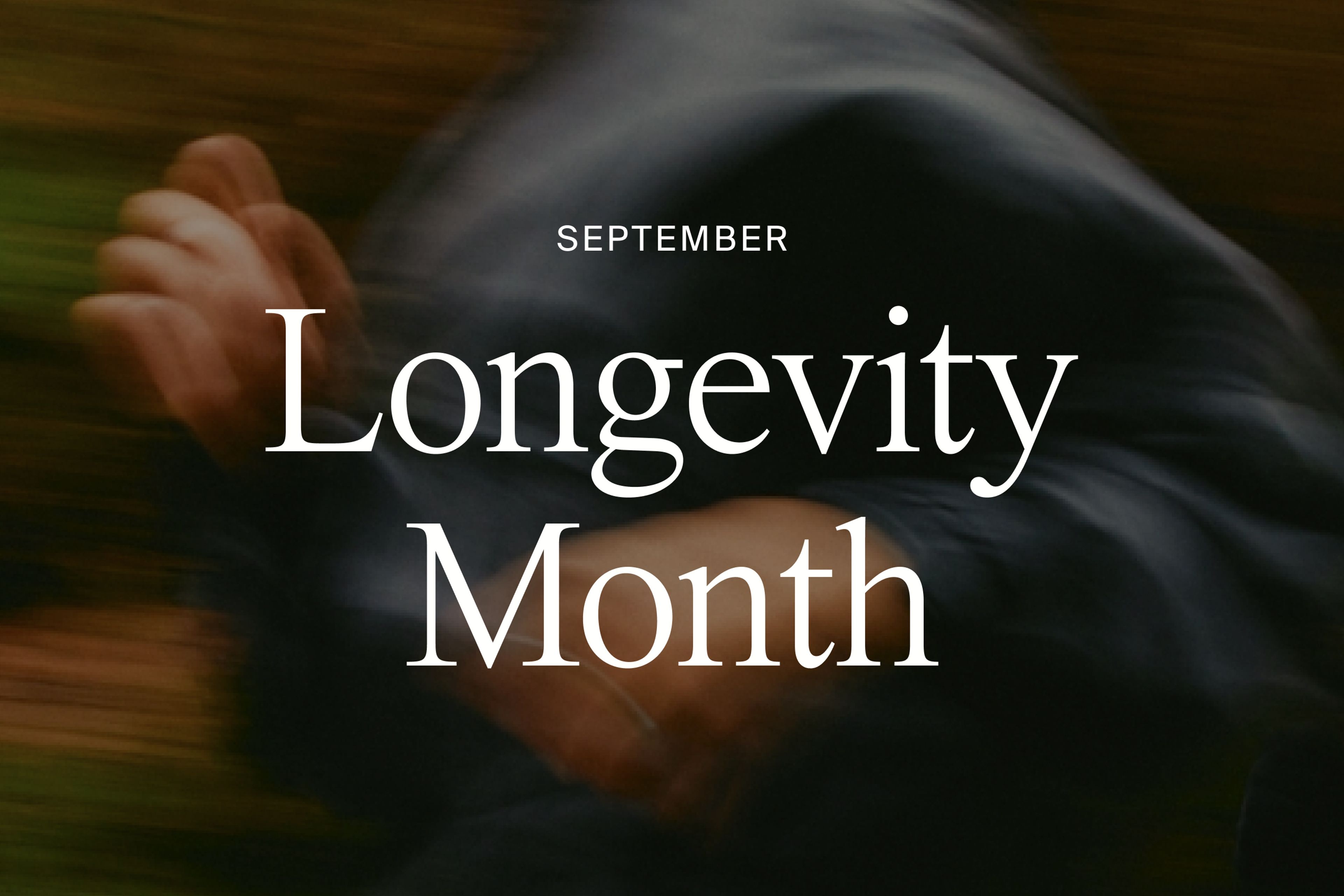 September is the longevity Month
