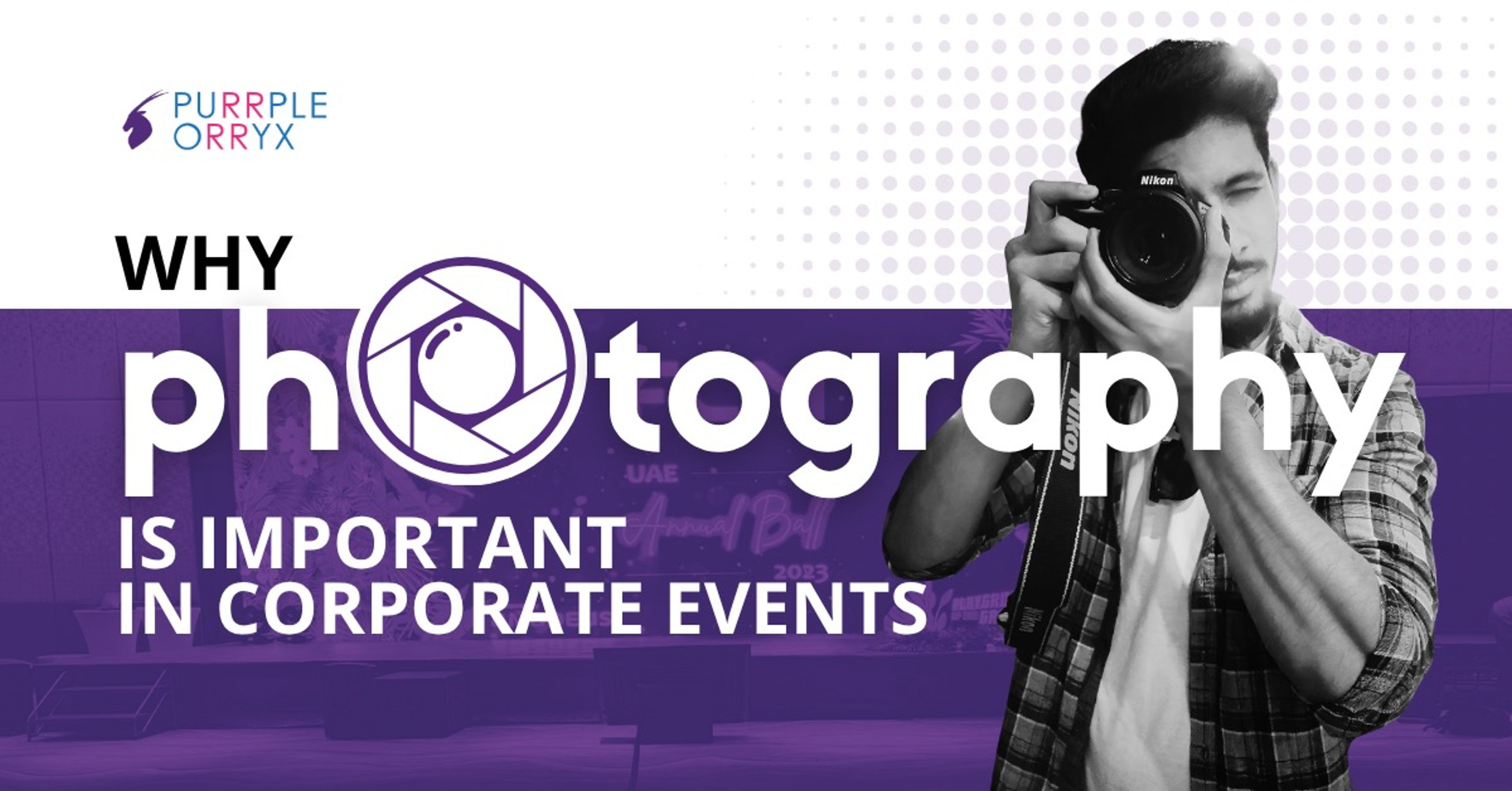 Why Photography Is Important in Corporate Events