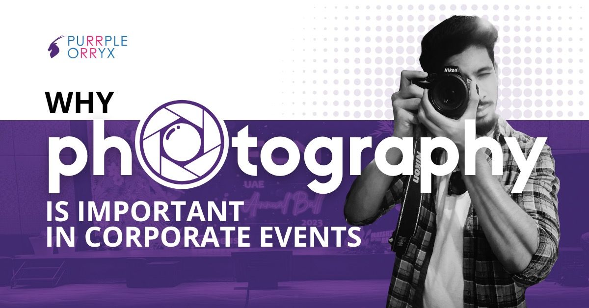 Why Photography Is Important in Corporate Events