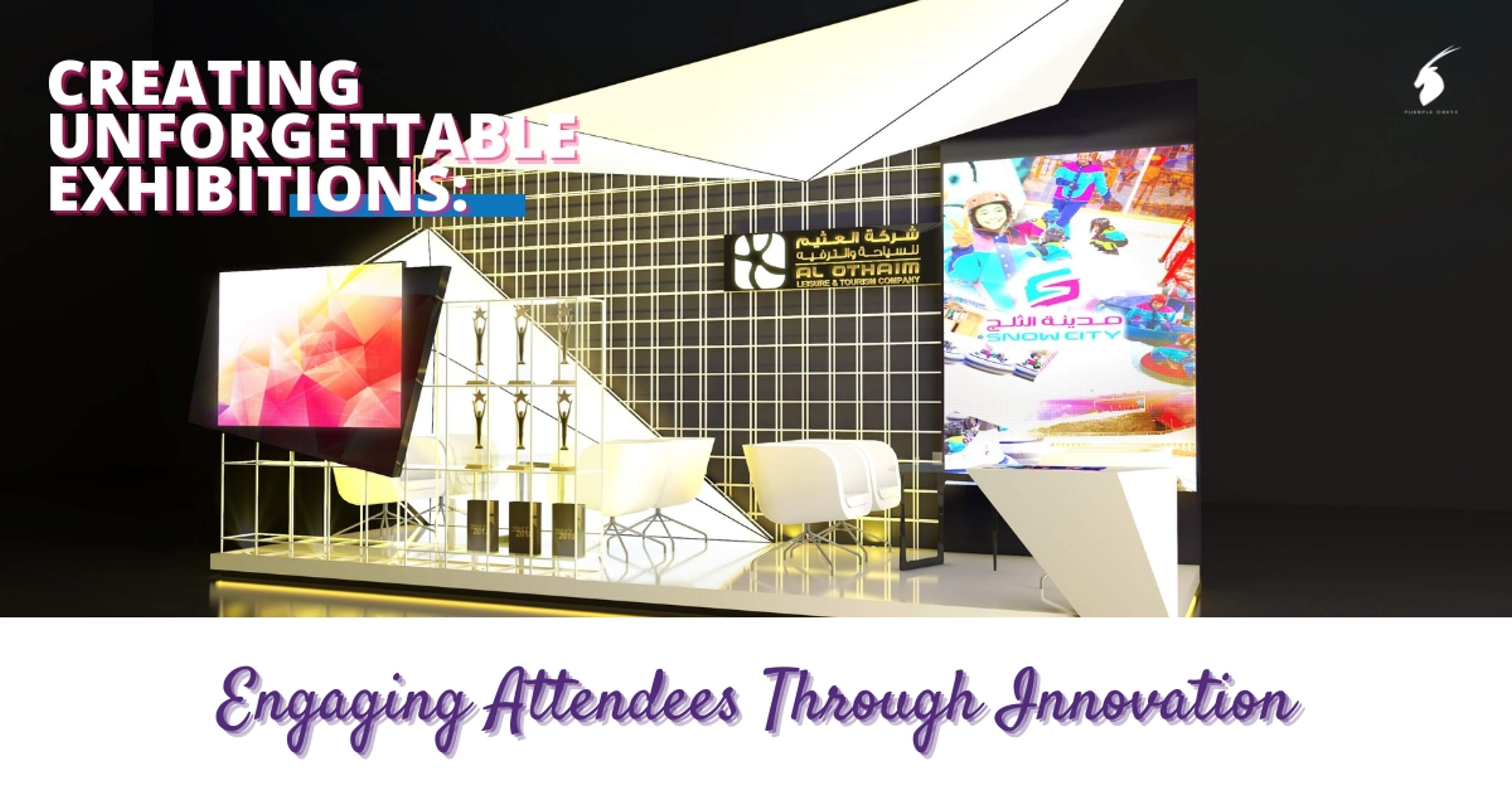 How to Design an Unforgettable Exhibition | Event Tips?