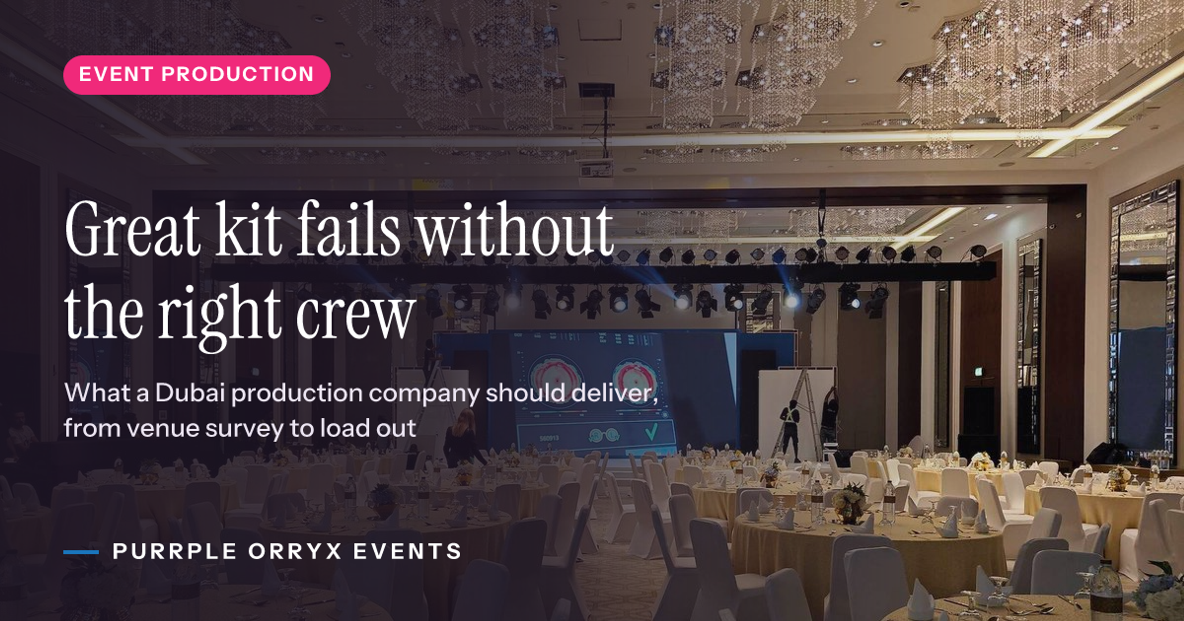 Great kit fails without the right crew, Purrple Orryx Events
