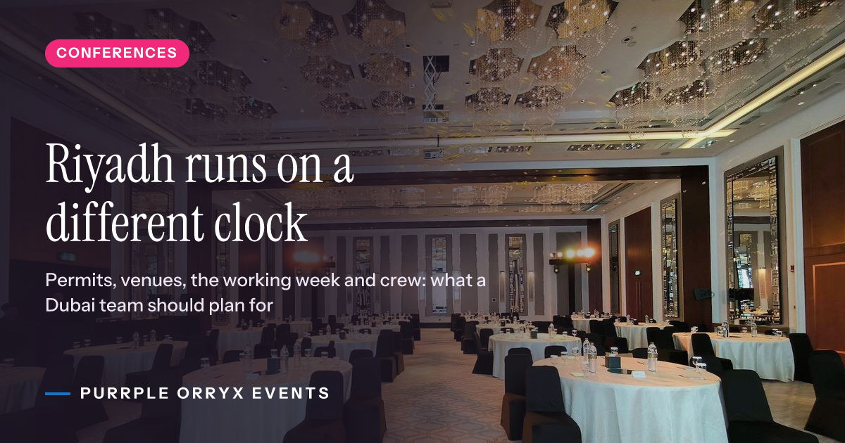 Riyadh runs on a different clock, Purrple Orryx Events