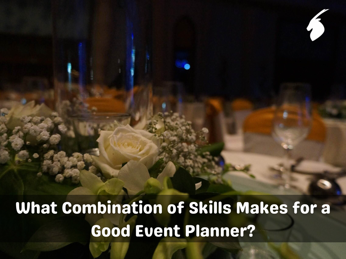 What Combination of Skills Makes for a Good Event Planner?