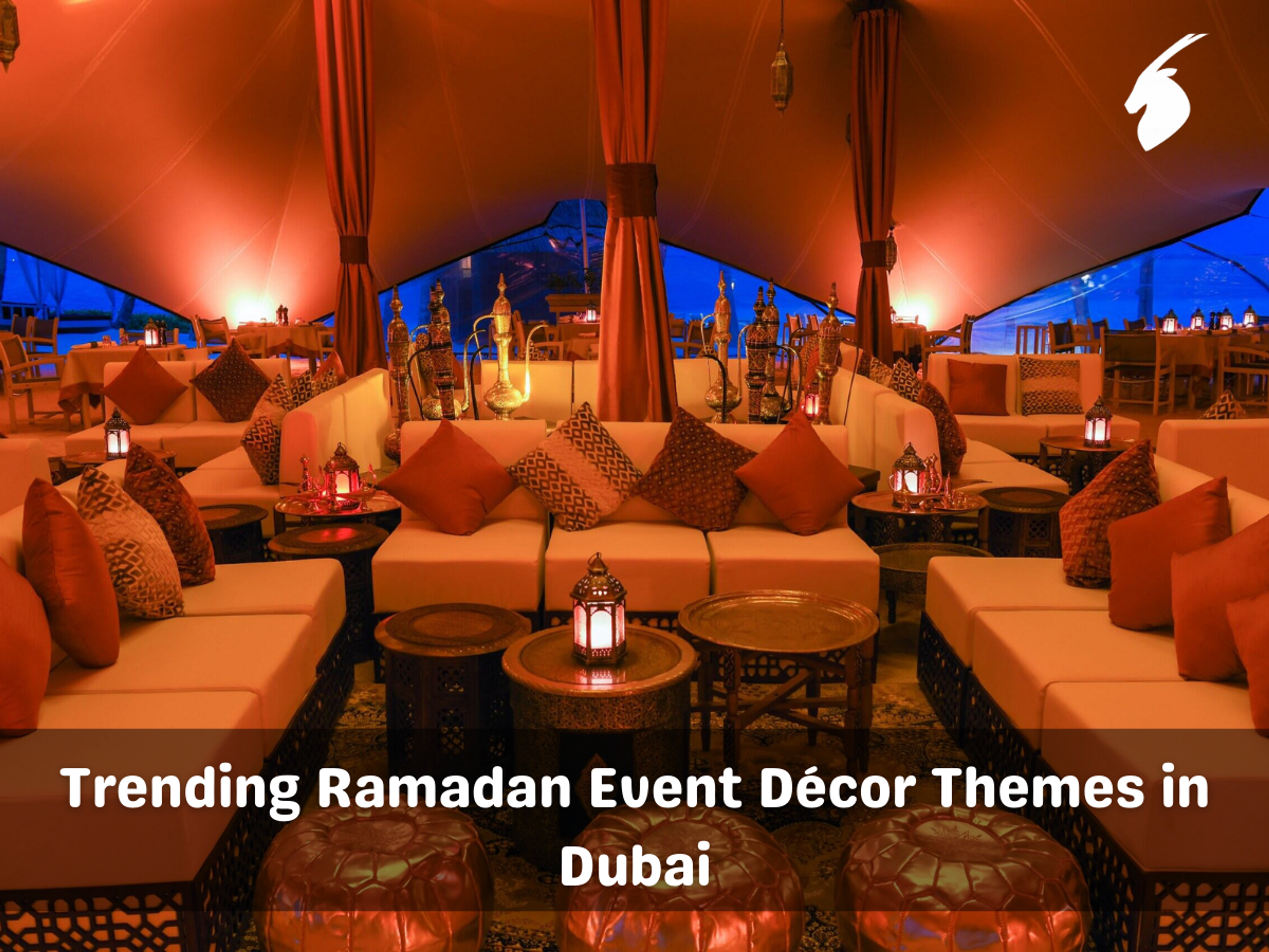 Trending Ramadan Event Décor Themes in Dubai