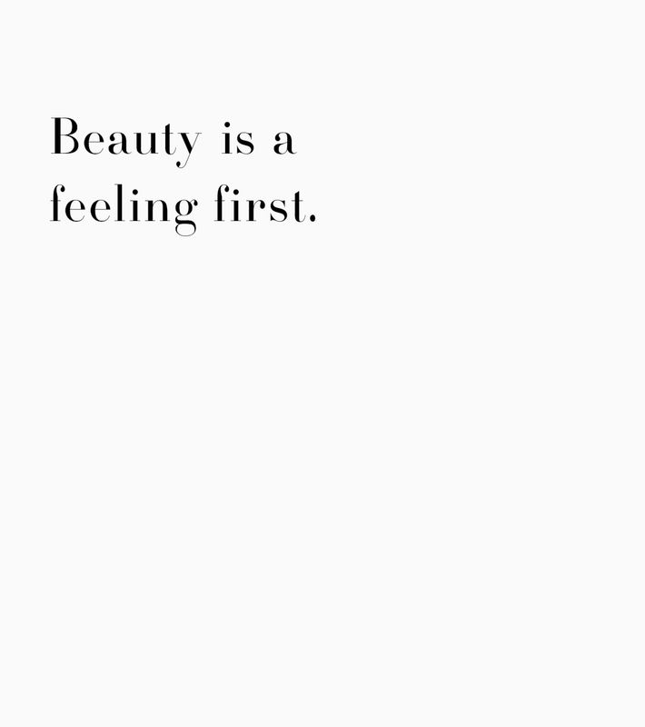 Beauty is a feeling first.