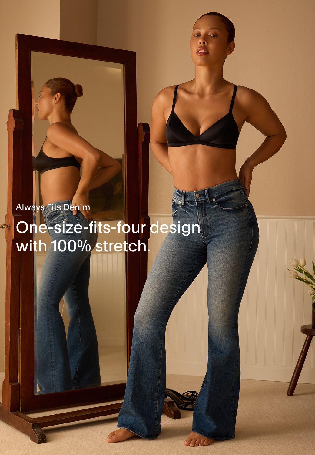 Always Fits Denim - 100% Stretch, fits four sizes in one, and superior shape retention
