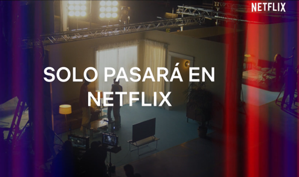 NETFLIX - Solo pasará en Netflix