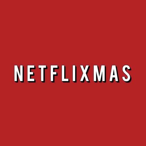 NETFLIX - Netflixmas