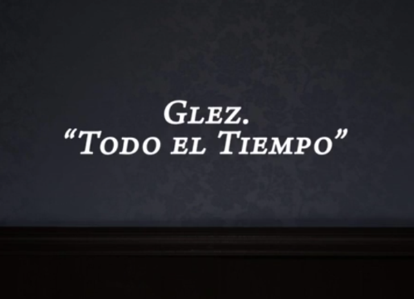 GLEZ - Todo el Tiempo