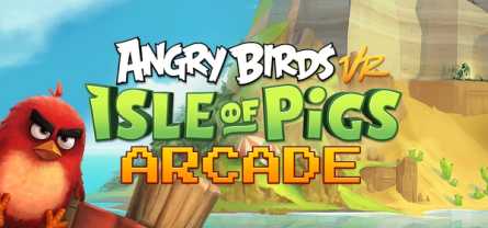 ANGRY BIRDS VR ISLE OF PIGS