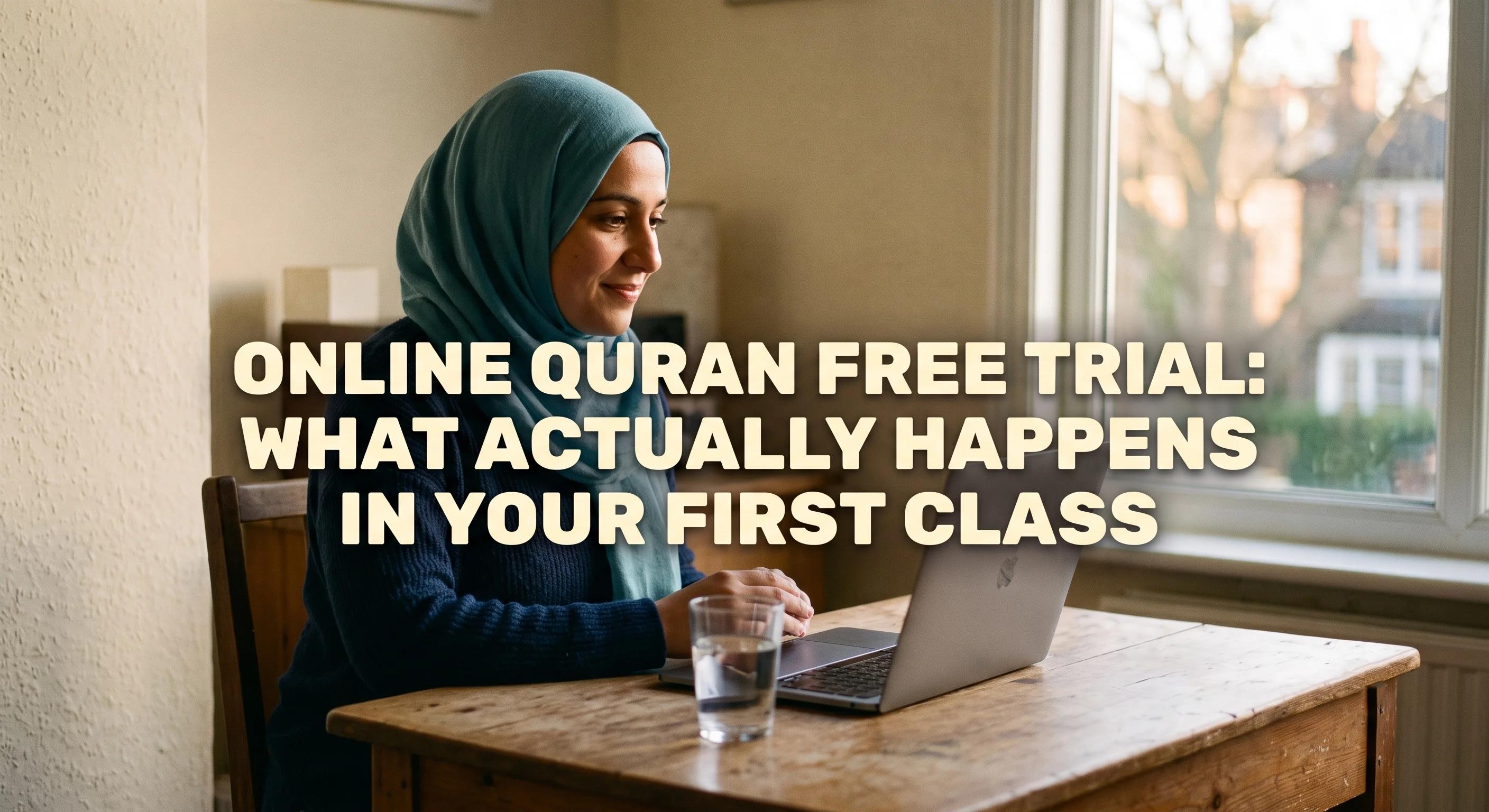 Online Quran Classes Free Trial: What Really Happens First