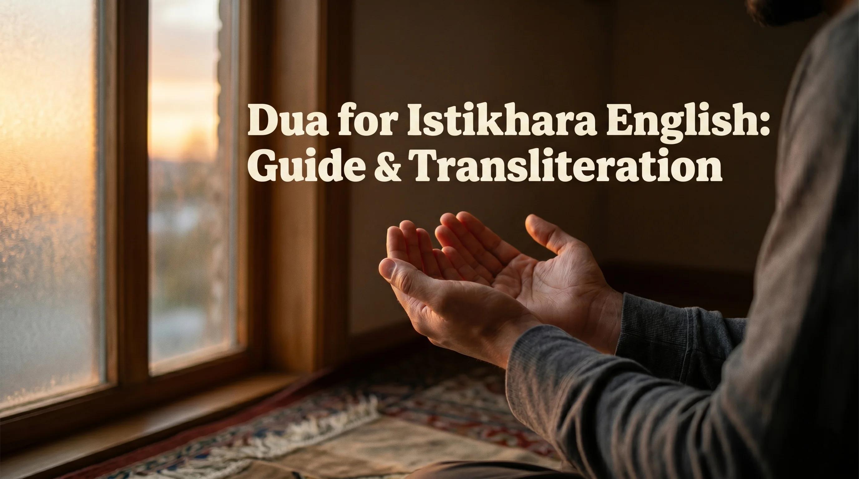 Dua for Istikhara English: Guide & Transliteration