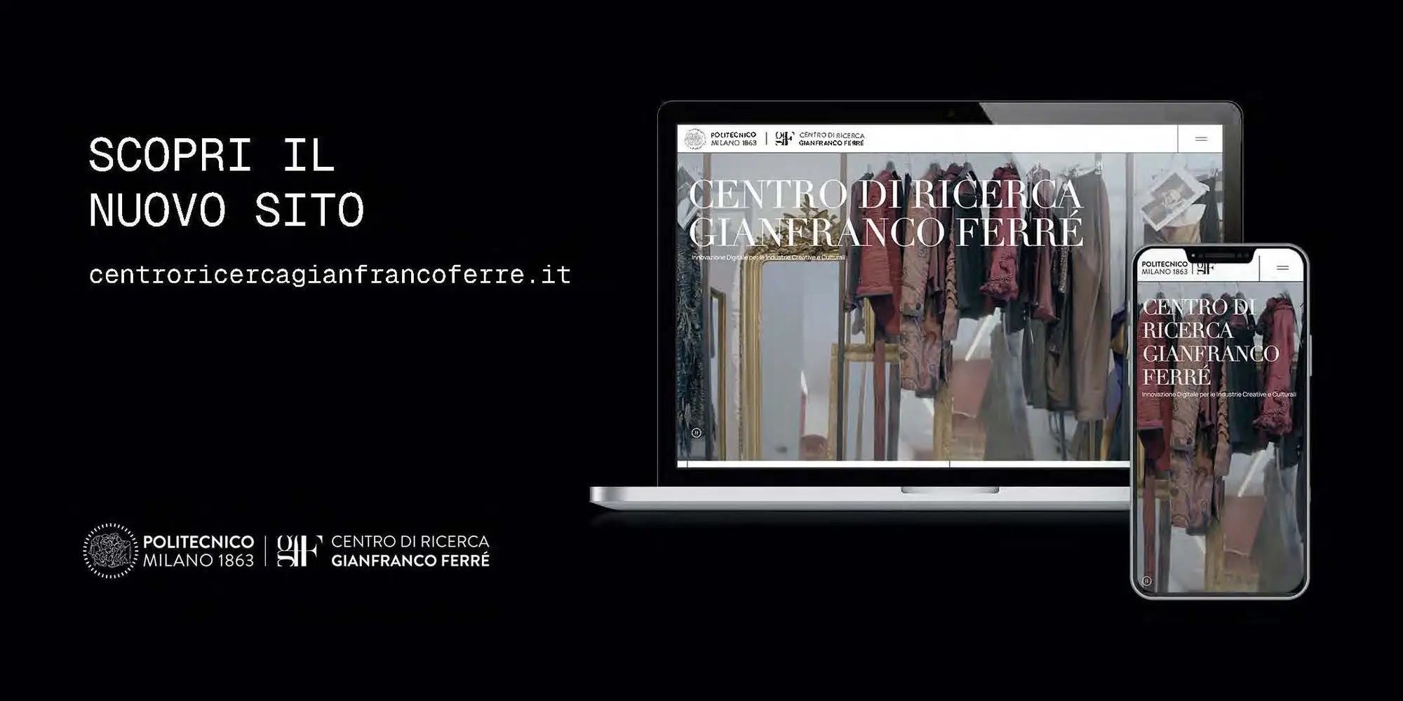 Banner promozionale con la scritta “Scopri il nuovo sito” e l’indirizzo centroricercagianfrancoferre.it. A destra sono mostrati un laptop e uno smartphone con il sito del Centro di Ricerca Gianfranco Ferré aperto, con immagini di capi di moda. In basso compaiono i loghi del Politecnico di Milano 1863 e del Centro di Ricerca Gianfranco Ferré su sfondo nero.