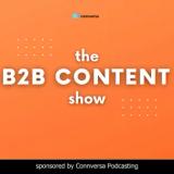 B2B Content Show podcast artwork