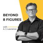 Beyond 8 Figures podcast artwork