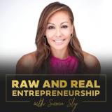 Raw and Real Entrepreneurship with Susan Sly podcast artwork