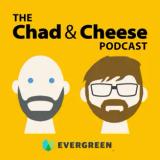 The Chad and Cheese podcast artwork