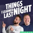 Things I Learned Last Night podcast artwork