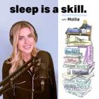The Sleep Is A Skill Podcast podcast artwork