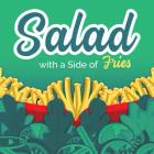 Salad With a Side of Fries Nutrition & Wellness podcast artwork