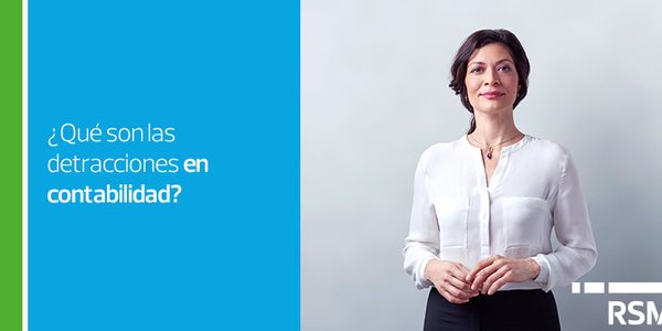 ¿Qué son las detracciones en contabilidad?