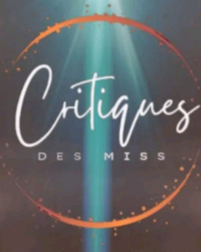 CRITIQUES DES MISS