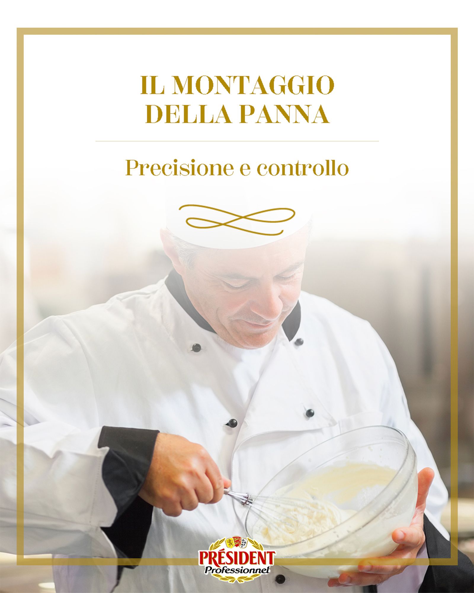 Chef whipping cream with a whisk in a bowl, with Président Professionnel graphics and the title 'precision and control'