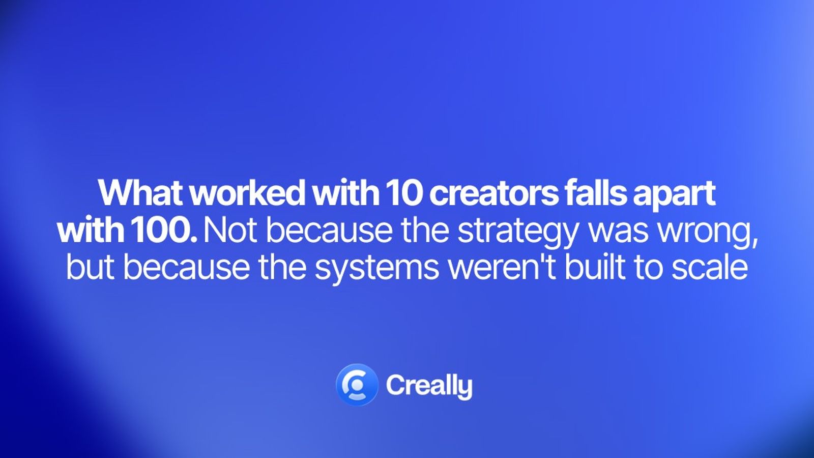 Why influencer marketing programs fail when scaling from 10 to 100 creators