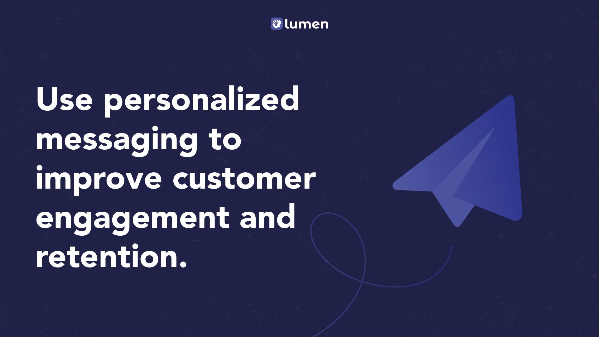 4 times brands used personalized messaging to improve customer engagement and retention.