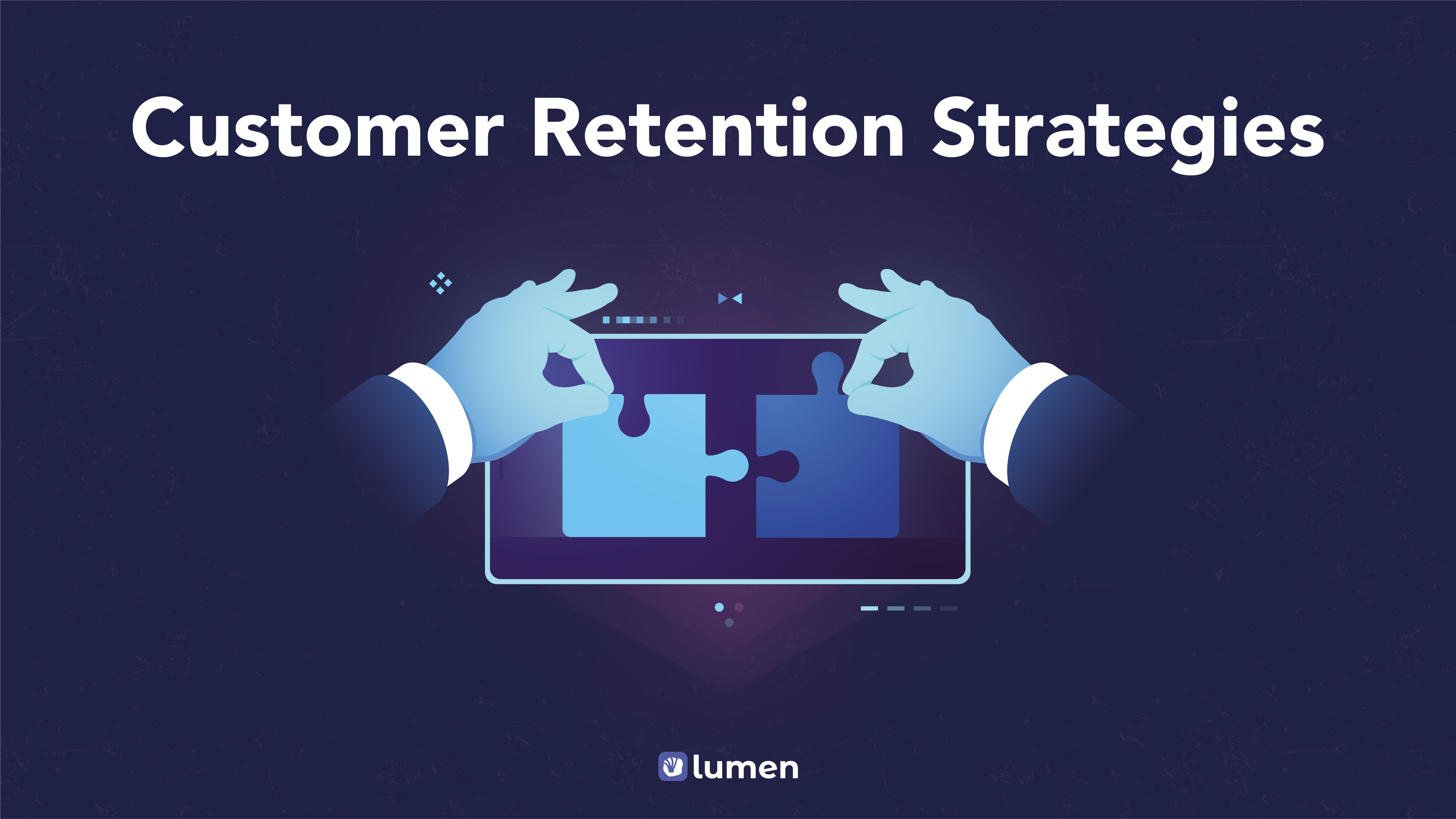 7 Customer Retention Strategies That Early Stage Founders Can Try Out.