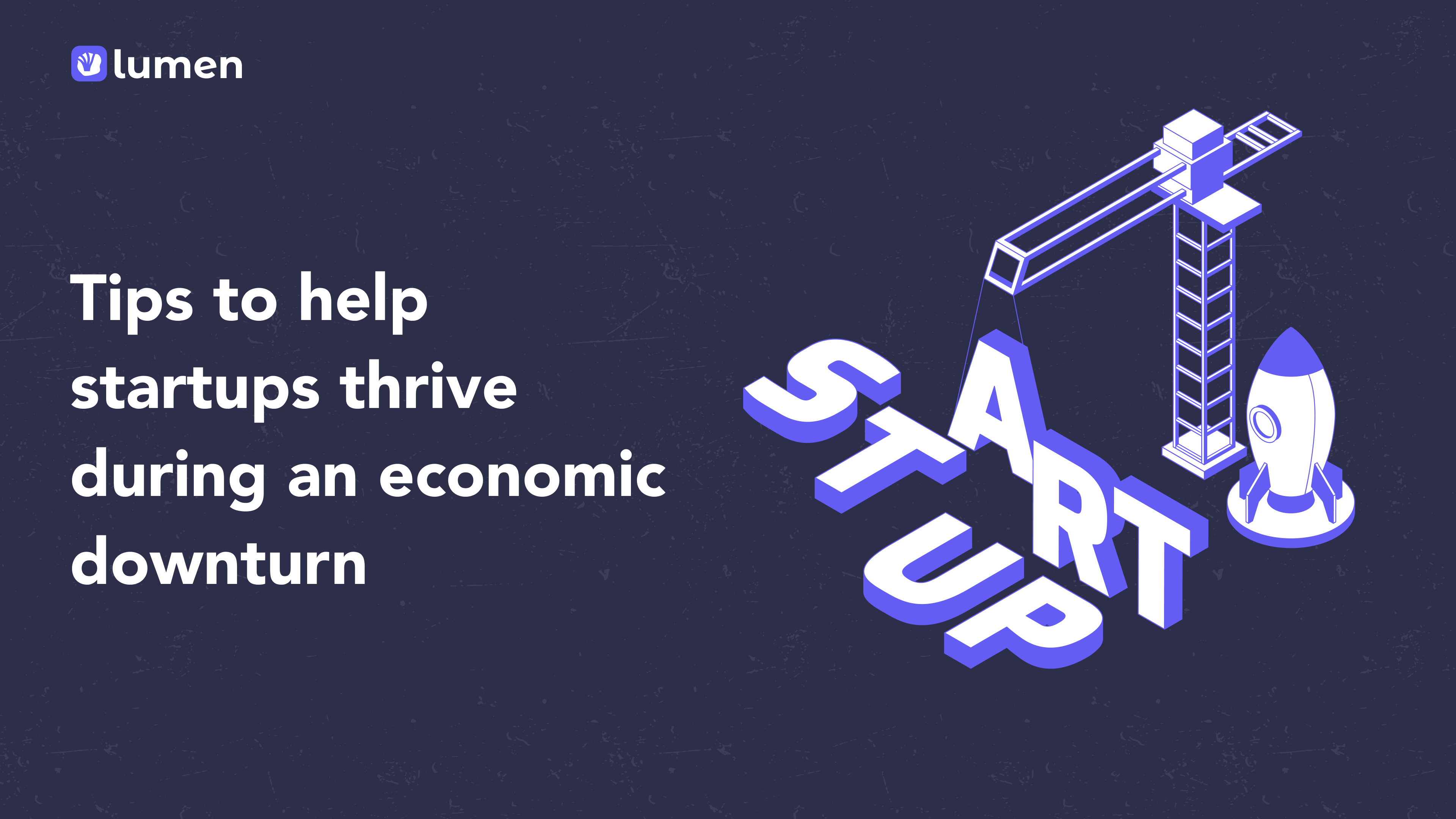 Staying afloat in a recession: 6 tips to help startups thrive during an economic downturn.