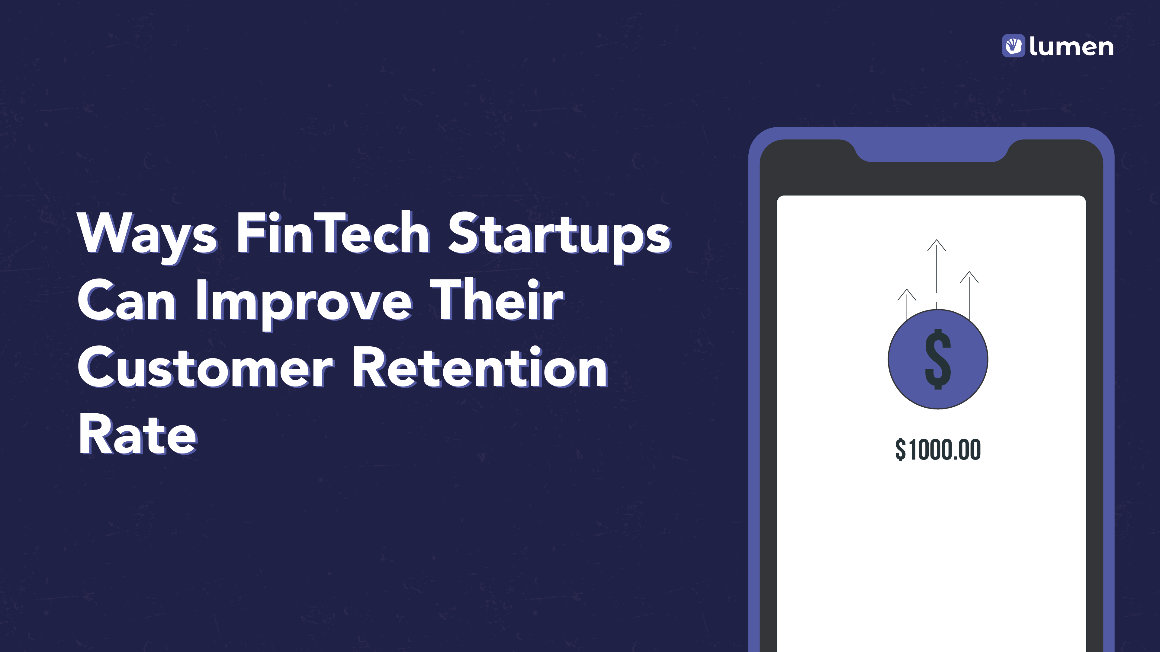5 Ways FinTech Startups Can Improve Their Customer Retention Rate 