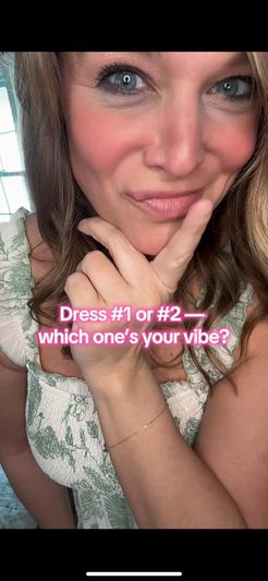 Dress 1 or 2? The answer is both!
