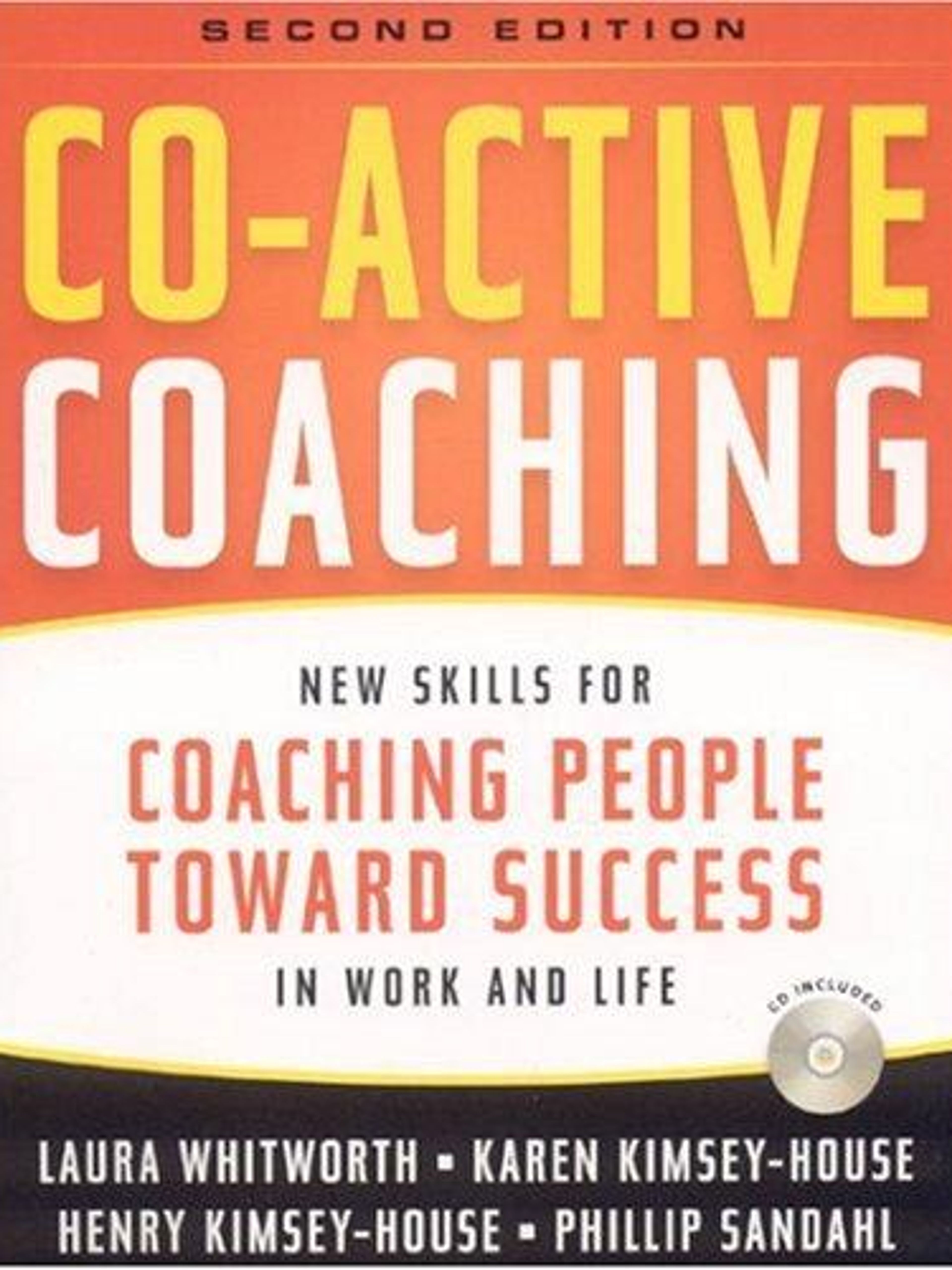 Co-active Coaching, New skills for coaching people toward success