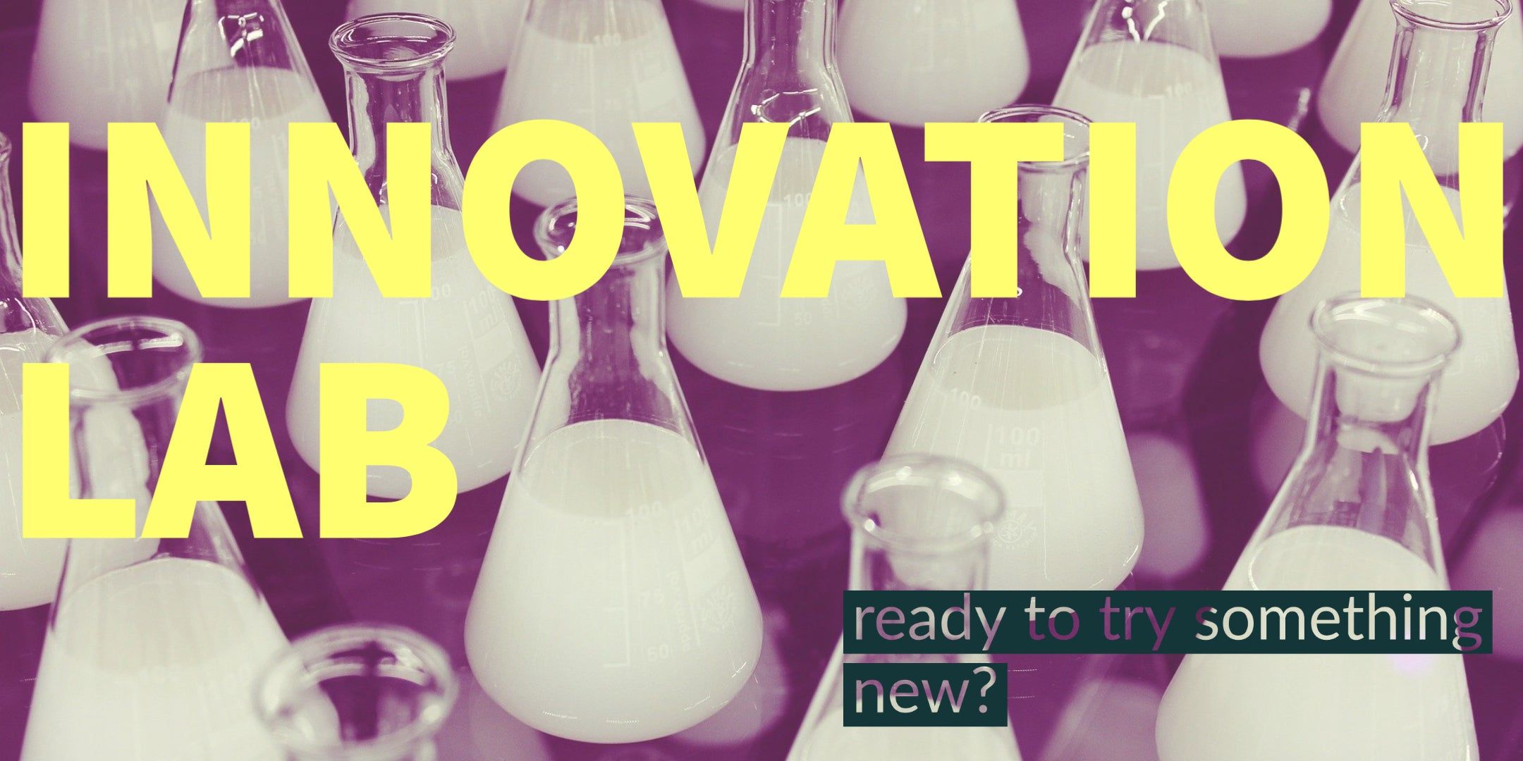Get more out of your Innovation lab