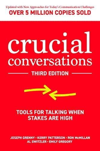 Crucial conversations, Tools for talking when stakes are high 