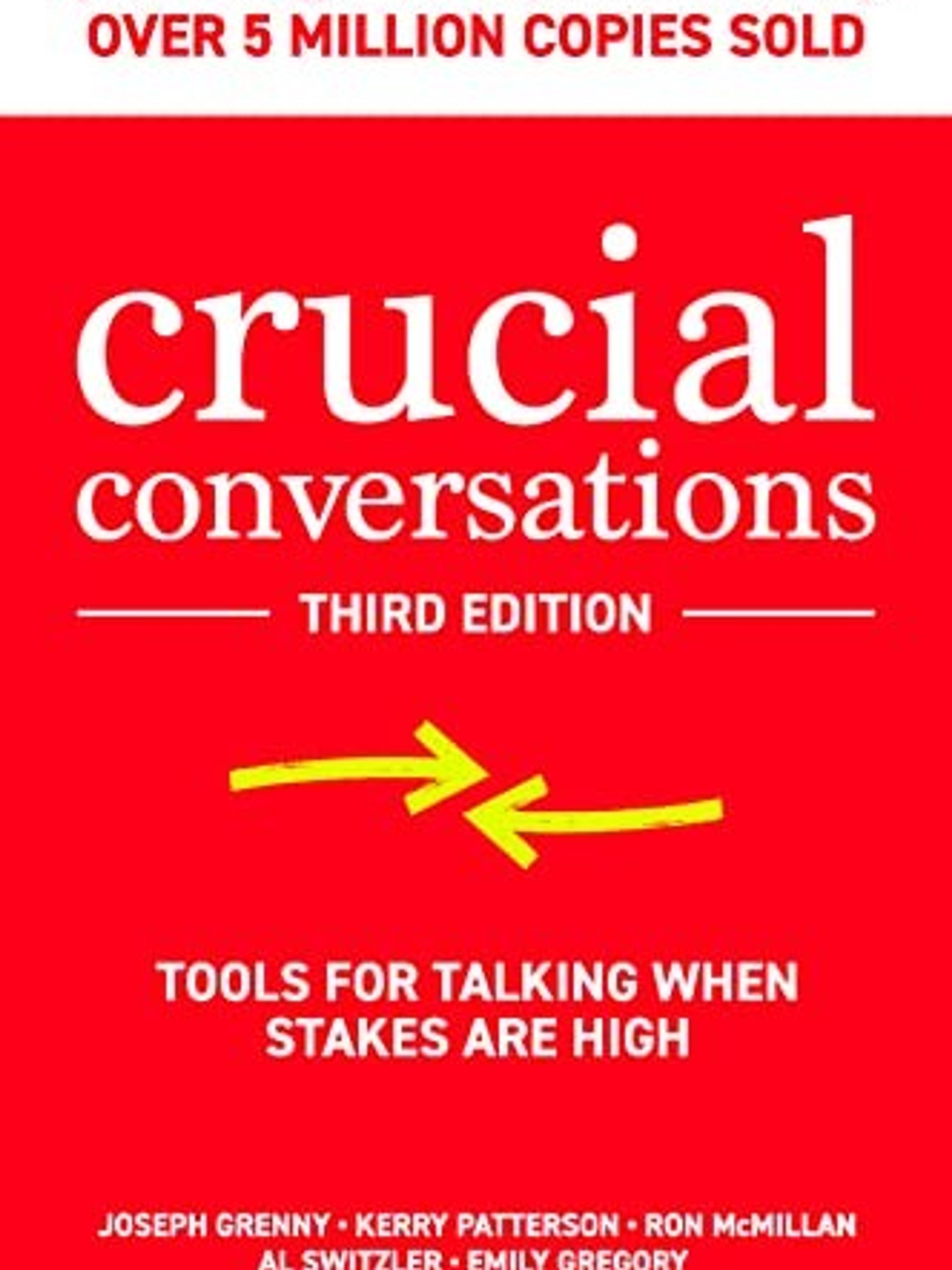 Crucial conversations, Tools for talking when stakes are high