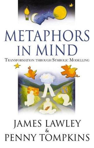 Metaphors in Mind: Transformation through Symbolic Modelling 