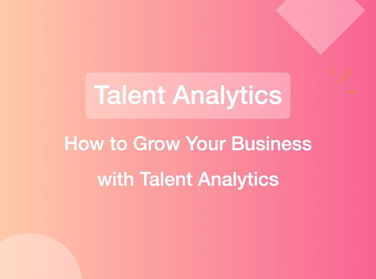 How to Grow Your Business with Talent Analytics | Teamspective