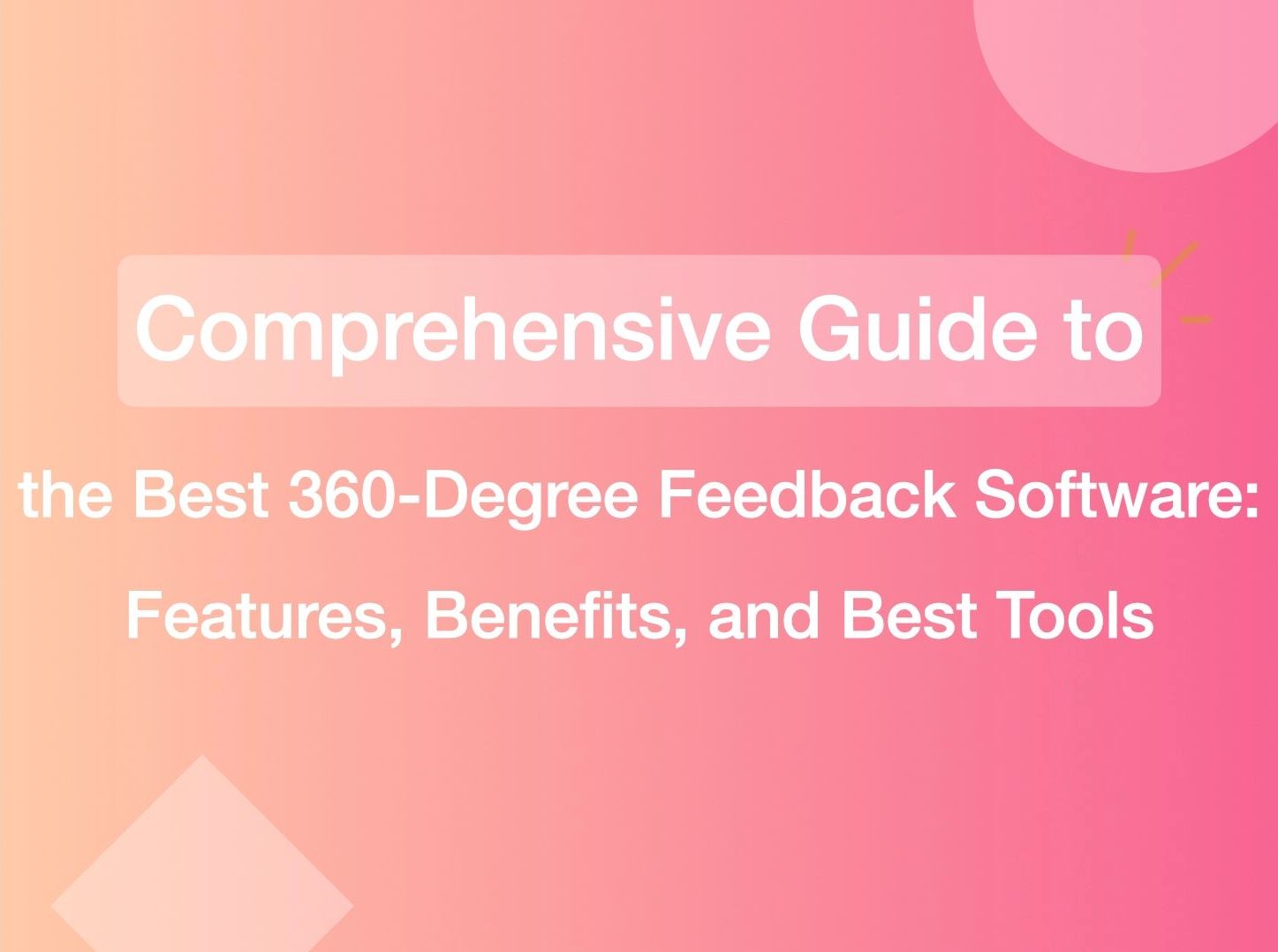Comprehensive Guide to the Best 360-Degree Feedback Software: Features ...