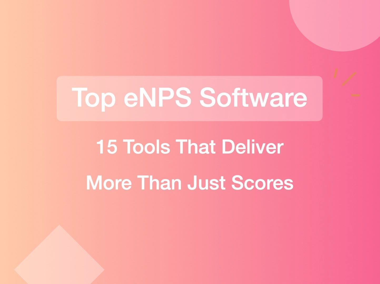 Top eNPS Software in 2026: 15 Tools That Deliver More Than Just Scores ...