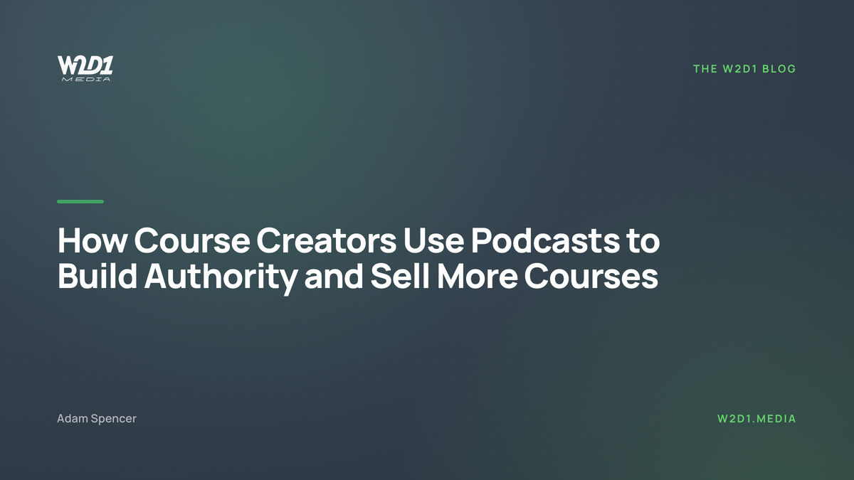 How Course Creators Use Podcasts to Build Authority and Sell More Courses